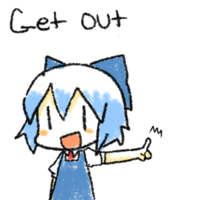 Cirno get out Cirno get out