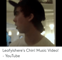 leafyisheres-chin-music-video-youtube-51097237.png