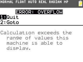 Solution 34496: Meaning of ERROR: OVERFLOW on the TI-83 Plus and TI-84 Plus  Family of Graphing Calculators.