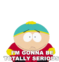 Im Gonna Totally Serious Eric Cartman Sticker - Im Gonna Totally Serious Eric Cartman South Park Stickers