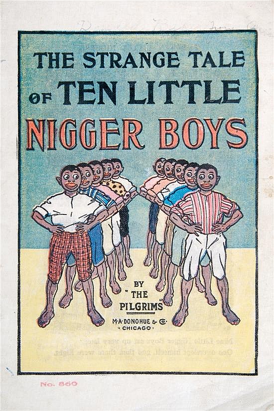 Sold Price: (AMERICANA) The Strange Tale of 10 Little Nigger Boys. By The  Pilgrims. Chicago, 1910. - October 2, 0108 12:00 PM CDT