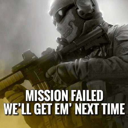 Mission failed we'll get em next time ! by TrojanGTX