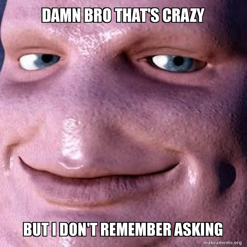 damn-bro-thats-3dcc51047b.jpg