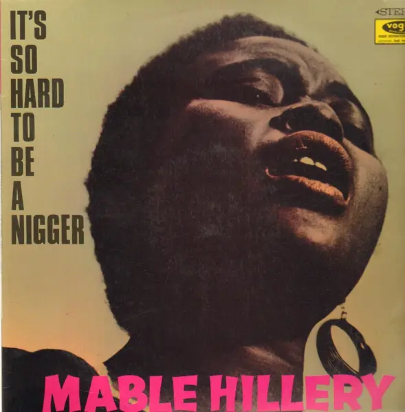 It's so hard to be a nigger de Mable Hillery, 33 1/3 RPM con ...