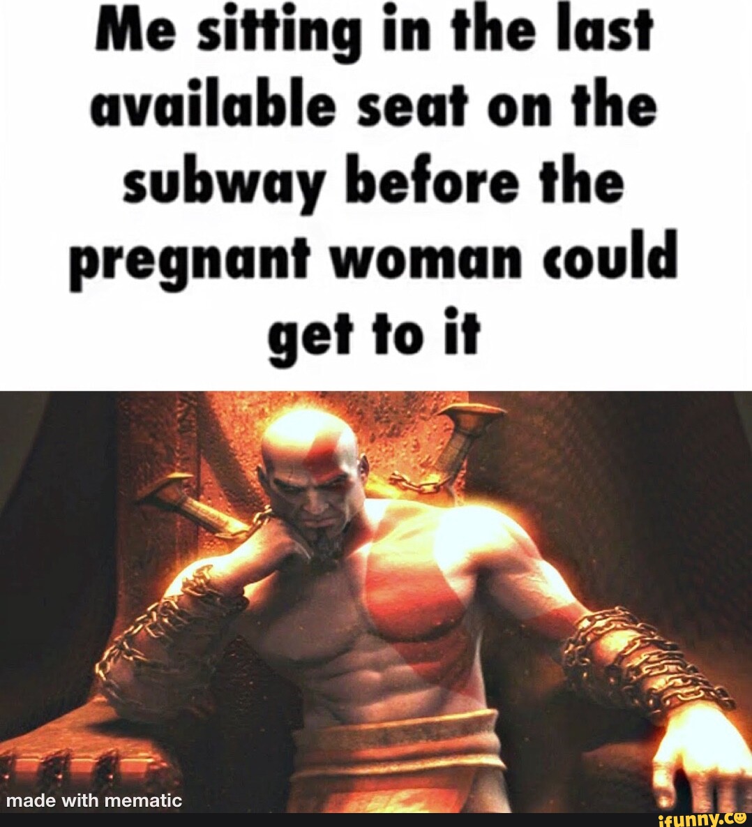 Me sitting in the last available seat on the subway before the pregnant  woman could get to it - iFunny