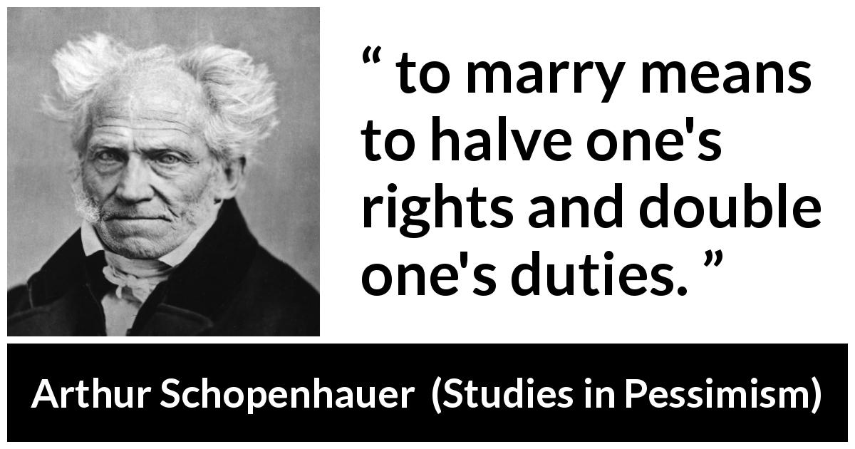 Arthur-Schopenhauer-quote-about-marriage-from-Studies-in-Pessimism-2a11058.jpg