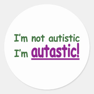im_not_autistic_im_autastic_autism_awareness_classic_round_sticker-r74c5e26a86544c4ebab6f59e2bee4b9f_v9waf_8byvr_324.jpg