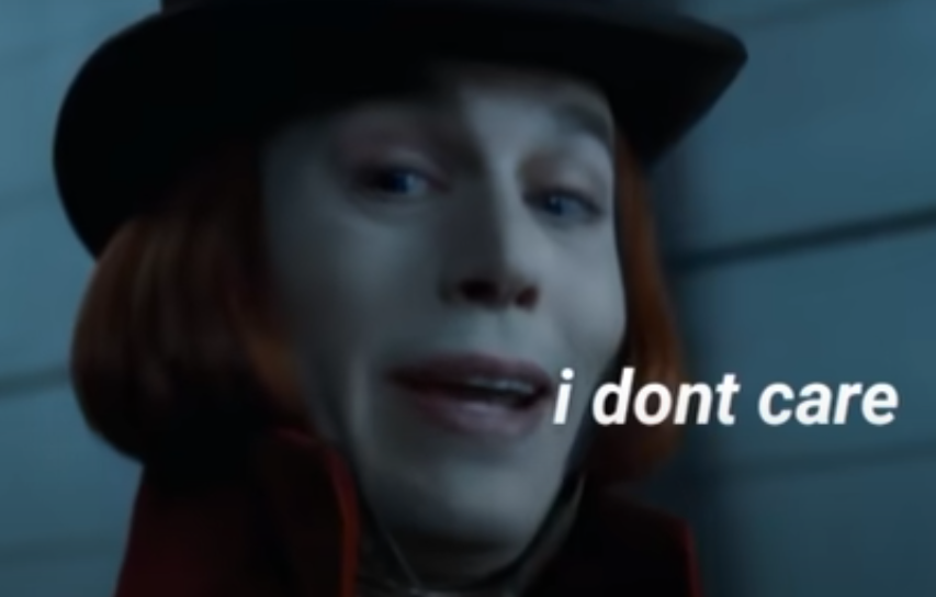 Willy Wonka saying I don't care : r/MemeTemplatesOfficial