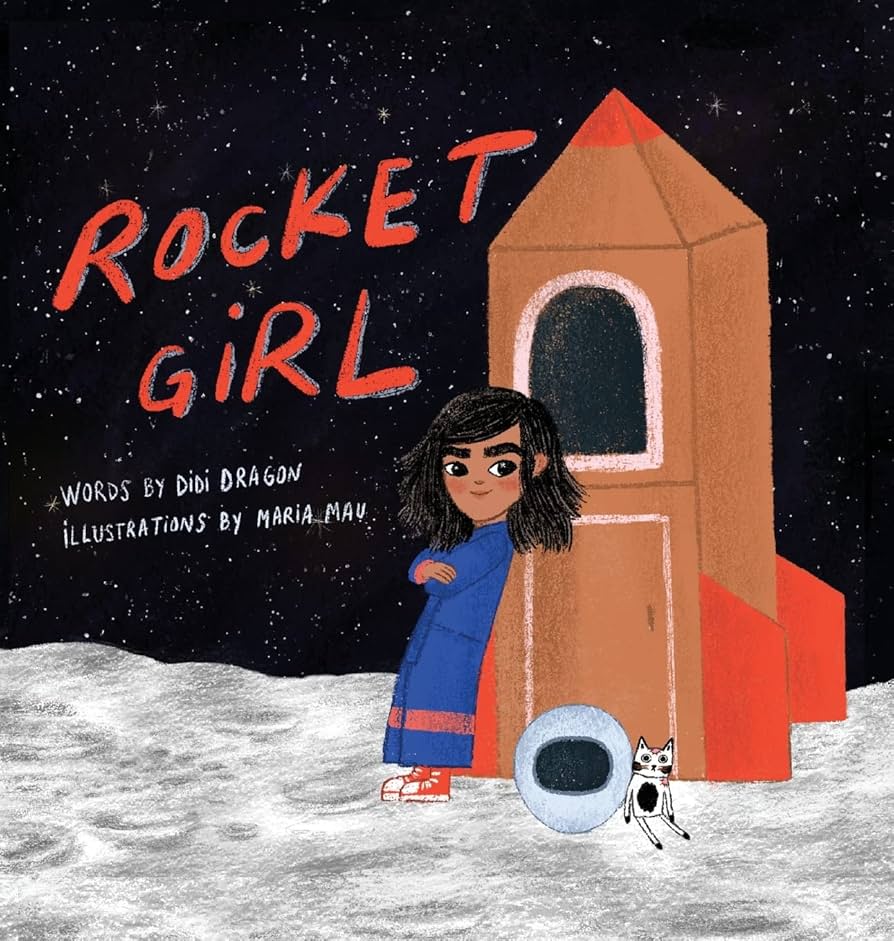 Rocket Girl: A Space Book about Shooting for the Stars & Landing on the  Moon!: Amazon.co.uk: Dragon, Didi, Mau, Maria: 9798985321326: Books