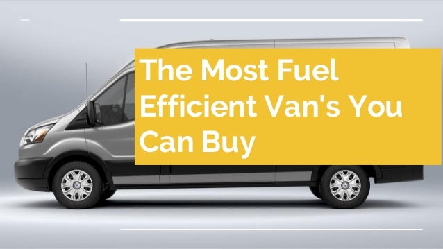 the-most-fuel-efficient-vans-you-can-buy-1-638.jpg