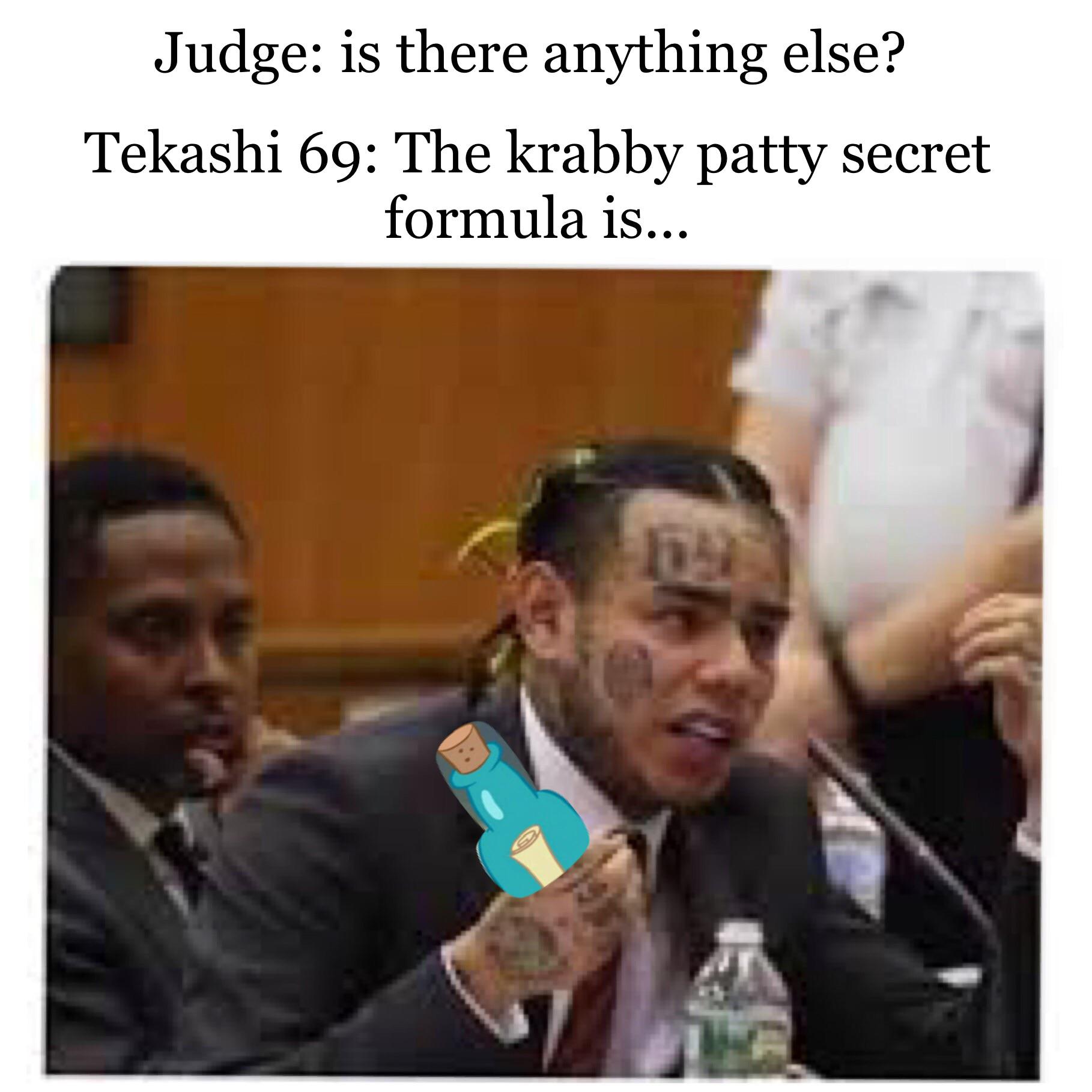 The krabby patty secret formula is... | r/BikiniBottomTwitter | 6ix9ine  Snitch | Know Your Meme