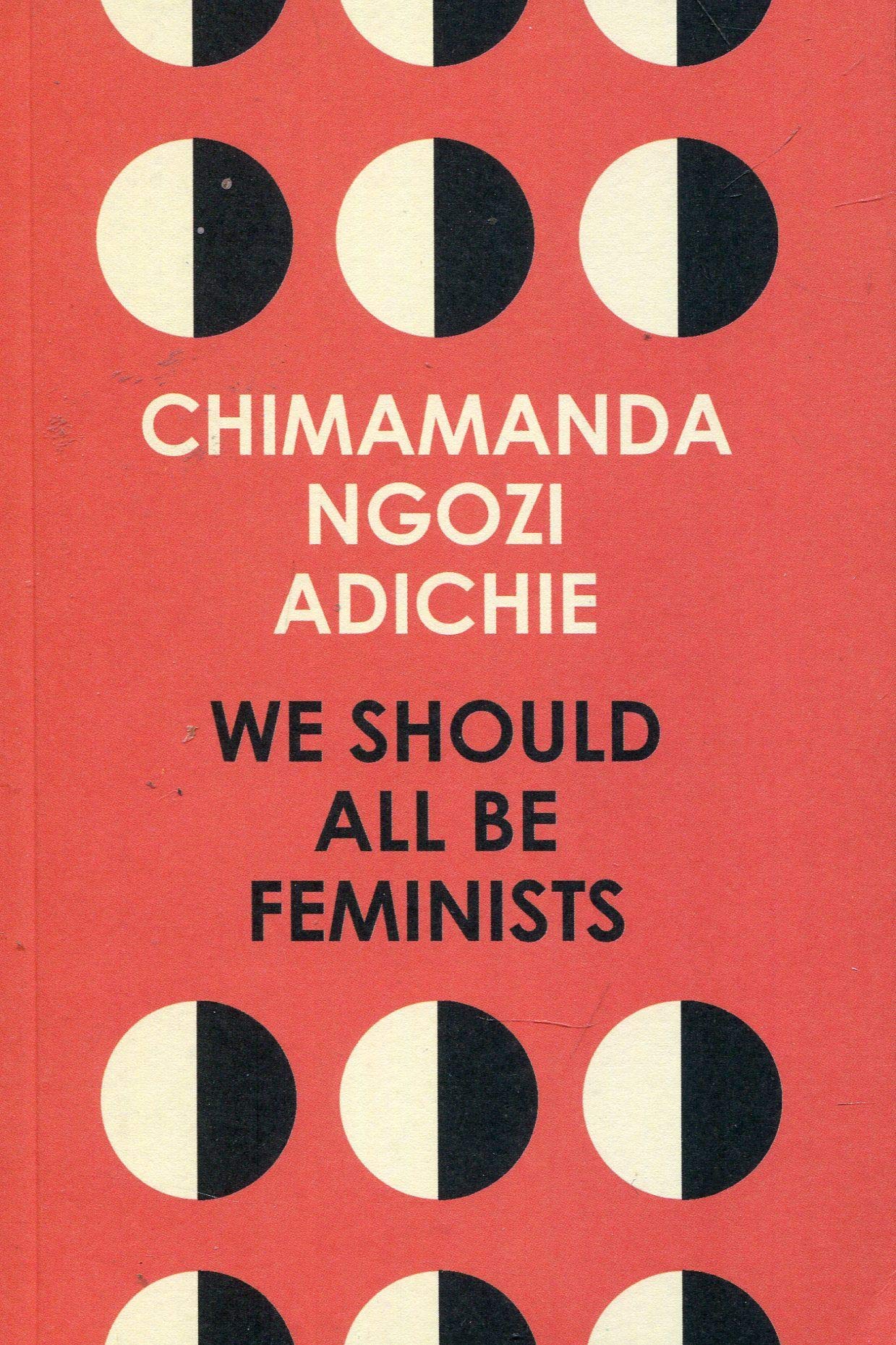 We Should All Be Feminists: Amazon.co.uk: Ngozi Adichie, Chimamanda:  9780008115272: Books