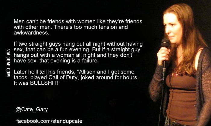 Men and women can't be friends - 9GAG