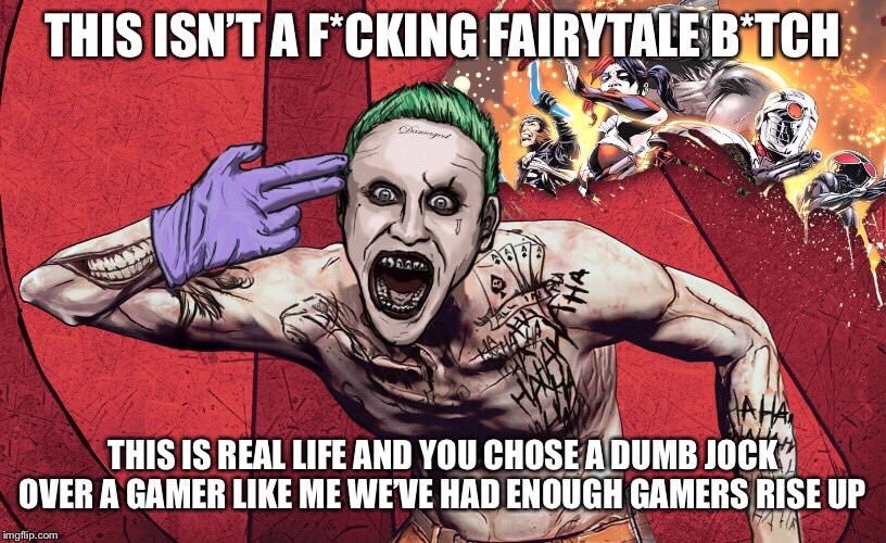 THIS ISNT A FAIRYTALE | Gamer Joker / Gamers Rise Up / We Live in a Society  | Know Your Meme