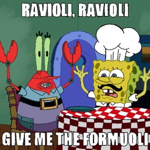 Ravioli, ravioli give me the formuoli | Spongebob quotes, Spongebob funny,  Funny spongebob memes