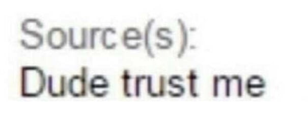 Source(s): Dude trust me | Reaction Images | Know Your Meme