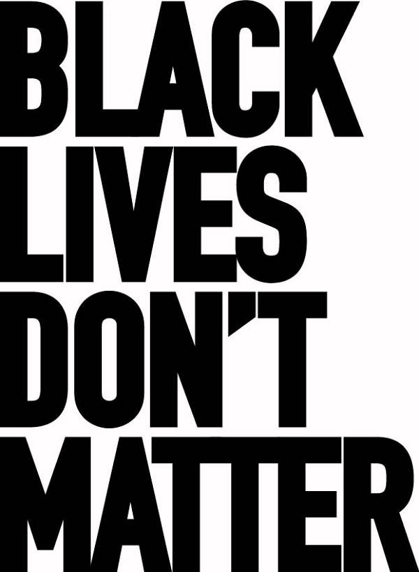 Black Lives Don't Matter - Lulwa Abdal