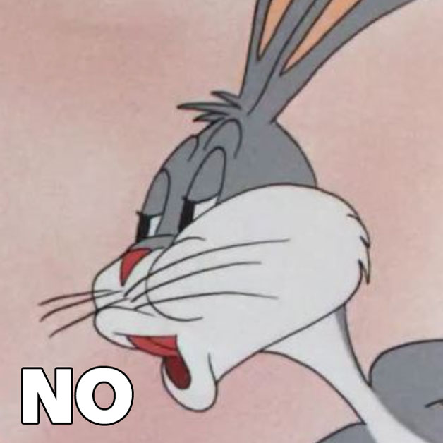 Bugs Bunny No Meme - Colaboratory