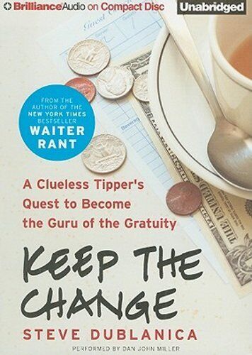 Keep the Change: A Clueless Tipper's Quest to Become the Guru of the  Gratuity | eBay