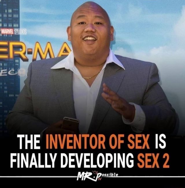 THE INVENTOR OF SEX IS FINALLY DEVELOPING SEX 2 Mj. pssitie - )
