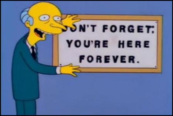 The-Simpsons-Sr-Burns-Don%252527t-Forget-You%252527re-Here-Forever_thumb%25255B3%25255D.jpg