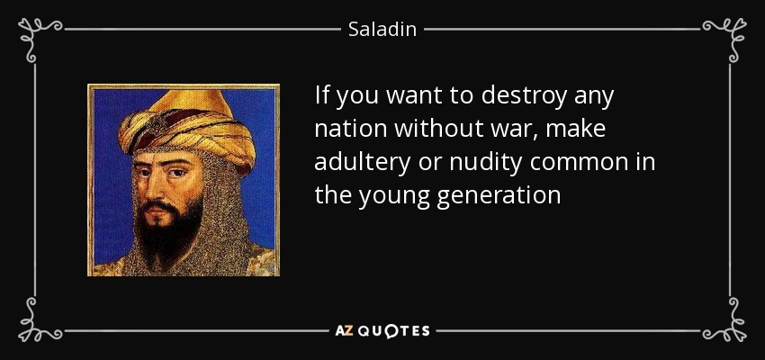 quote-if-you-want-to-destroy-any-nation-without-war-make-adultery-or-nudity-common-in-the-saladin-76-18-73.jpg