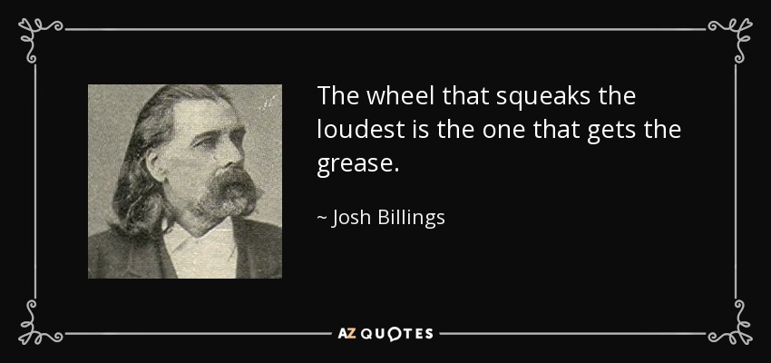 TOP 11 SQUEAKY WHEEL QUOTES | A-Z Quotes
